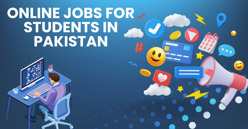 Online Jobs for Students in Pakistan