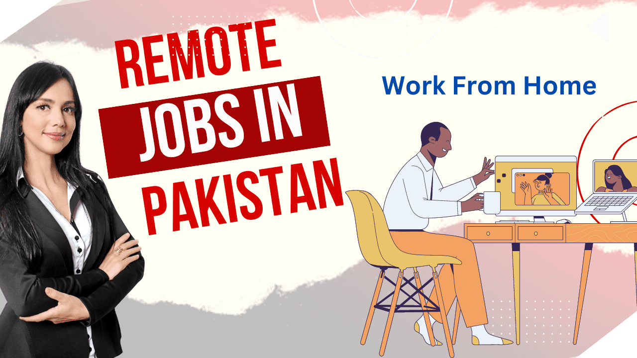 Remote Jobs in Pakistan 2024, Remote Jobs in Pakistan