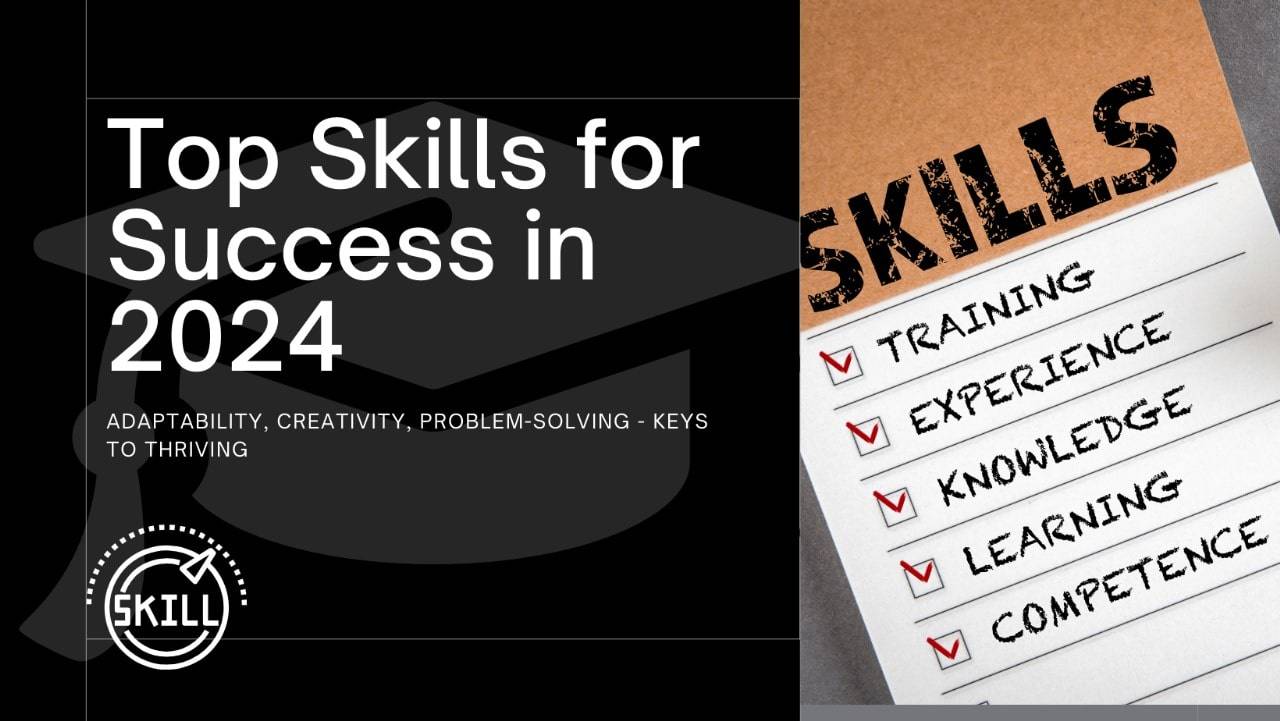 Top Skills You Need to Succeed in 2024