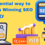 12 Essential way to make a Winning SEO Strategy