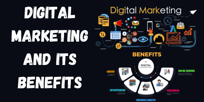 Digital Marketing And Its Benefits