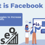 What is Facebook SEO: Tips and Strategies to Increase Reach and Traffic